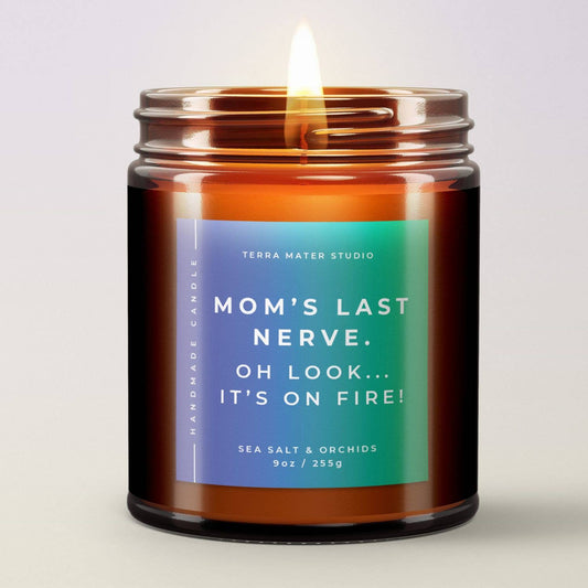 Mom's Last Nerve | All-Natural Scented Candle