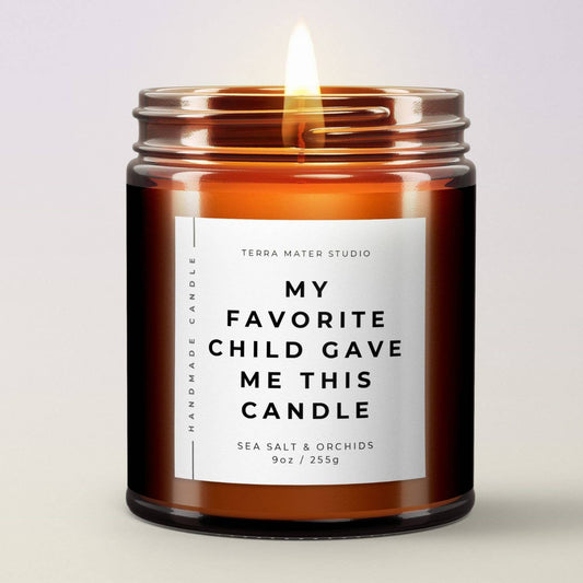 My Favorite Child Gave Me This Candle